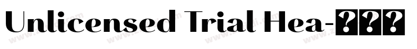 Unlicensed Trial Hea字体转换